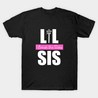 Lil sis I break the rules,little sis, Rakhi, Raksha bandhan, sister and brother pair T-Shirt